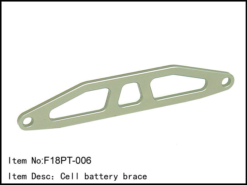 F18-PT-006 - CNC Alloy Cell battery brace